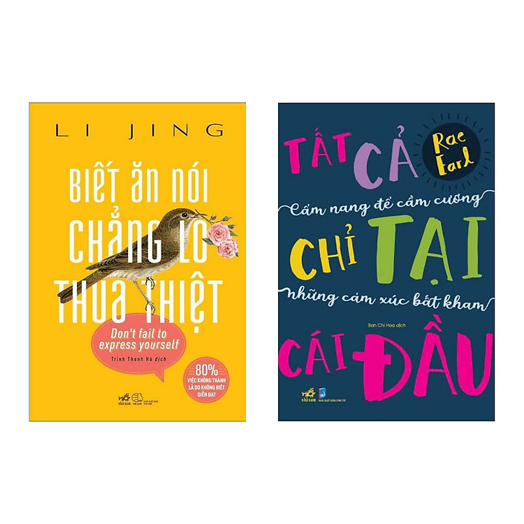 Combo sách kỹ năng sống: Biết Ăn Nói Chẳng Lo Thua Thiệt + Tất Cả Chỉ Tại Cái Đầu: Cẩm Nang Để Cầm Cương Những Cảm Xúc Bất Kham