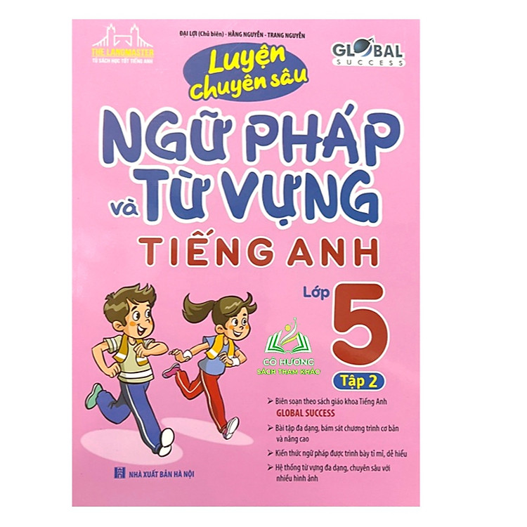 GLOBAL SUCCESS – Luyện chuyên sâu ngữ pháp và từ vựng tiếng anh lớp 5 tập 2