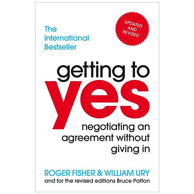 Getting to Yes: Negotiating an Agreement Without Giving In