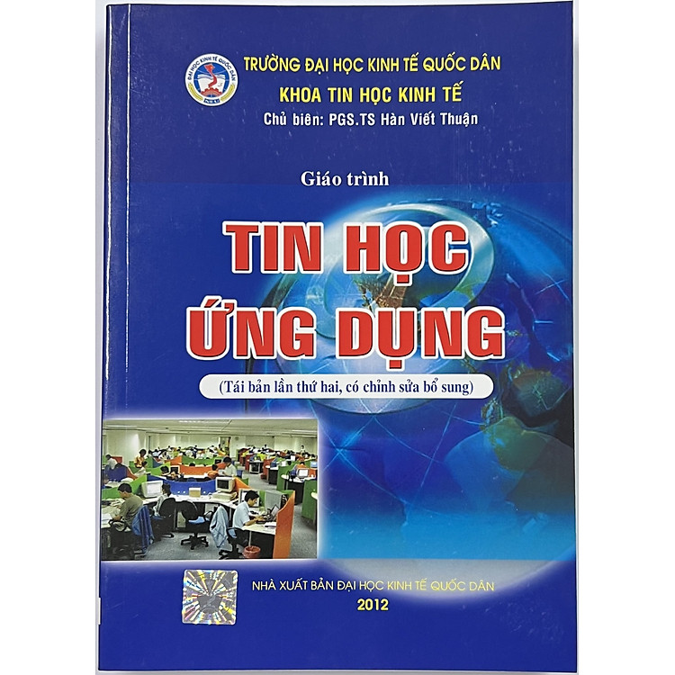 Giáo Trình Tin Học Ứng Dụng (Tái bản lần thứ hai, có chỉnh sửa bổ sung)