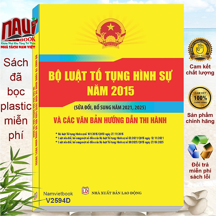 Bộ Luật Tố Tụng Hình Sự năm 2015 sửa đổi, bổ sung năm 2021, 2025 và Các Văn Bản Hướng Dẫn Thi Hành (V2594D)