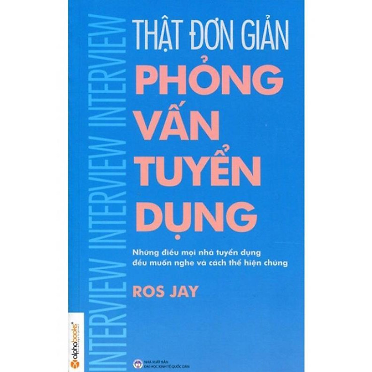 Thật Đơn Giản Phỏng Vấn Tuyển Dụng