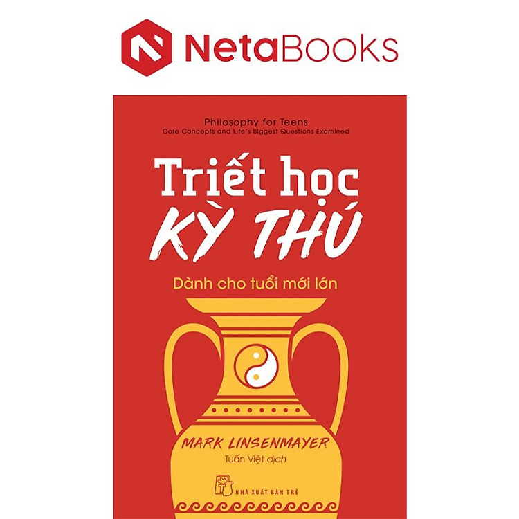 Triết Học Kỳ Thú Dành Cho Tuổi Mới Lớn