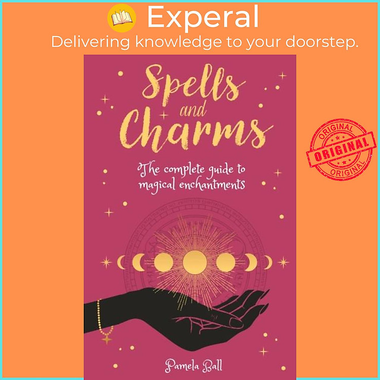 Sách - Spells & Charms - The Complete Guide to Magical Enchantments by Pamela Ball (UK edition, paperback)