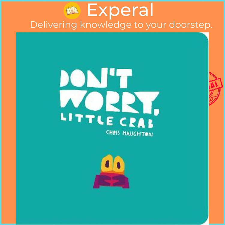 Sách - Don't Worry, Little Crab by Chris Haughton (UK edition, paperback)