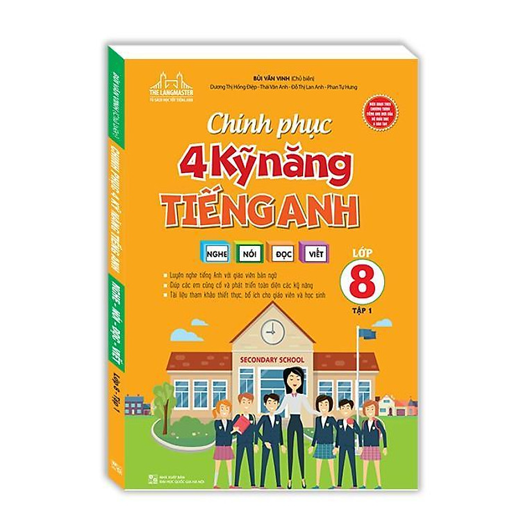 Chinh Phục 4 Kỹ Năng Tiếng Anh Nghe – Nói – Đọc – Viết Lớp 8 – Tập 1