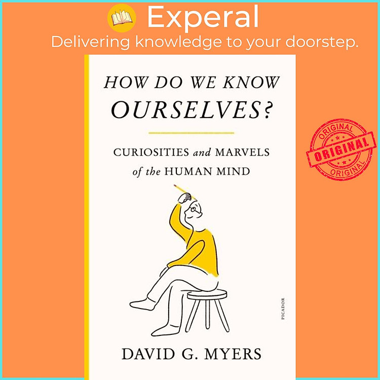 Sách - How Do We Know Ourselves? - Curiosities and Marvels of the Human Mind by David G. Myers (UK edition, paperback)