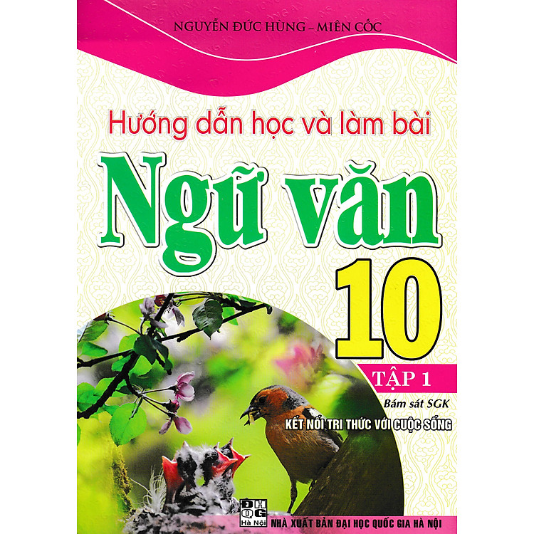 Hướng Dẫn Học Và Làm Bài Ngữ Văn 10 – Tập 1