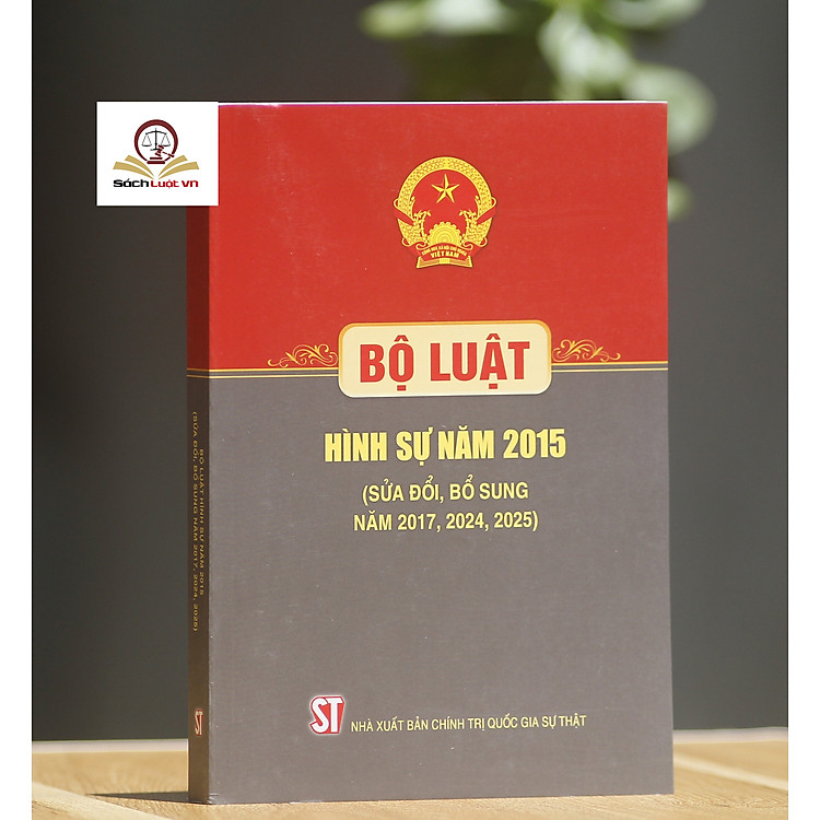 Bộ luật Hình sự 2015 (sửa đổi, bổ sung năm 2017, 2024, 2025)