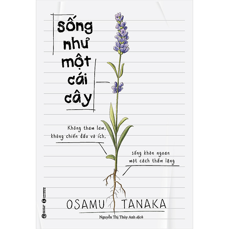 Sống Như Một Cái Cây: Không Tham Lam, Không Chiến Đấu Vô Ích, Sống Khôn Ngoan Một Cách Thầm Lặng – 2025