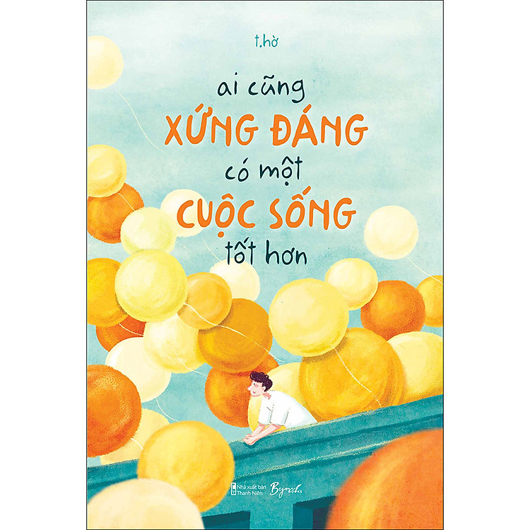 Ai Cũng Xứng Đáng Có Một Cuộc Sống Tốt Hơn - AZ