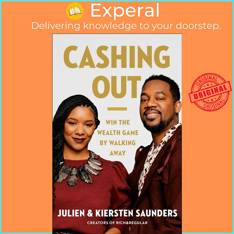 Sách - Cashing Out - Win the Wealth Game By Walking Away by Kiersten Saunders (UK edition, paperback)