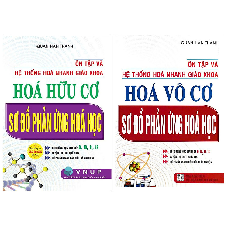 COMBO ÔN TẬP VÀ HỆ THỐNG HÓA NHANH GIÁO KHOA: HÓA HỮU CƠ + HÓA VÔ CƠ SƠ ĐỒ PHẢN ỨNG HÓA HỌC (BỘ 2 CUỐN) - HA