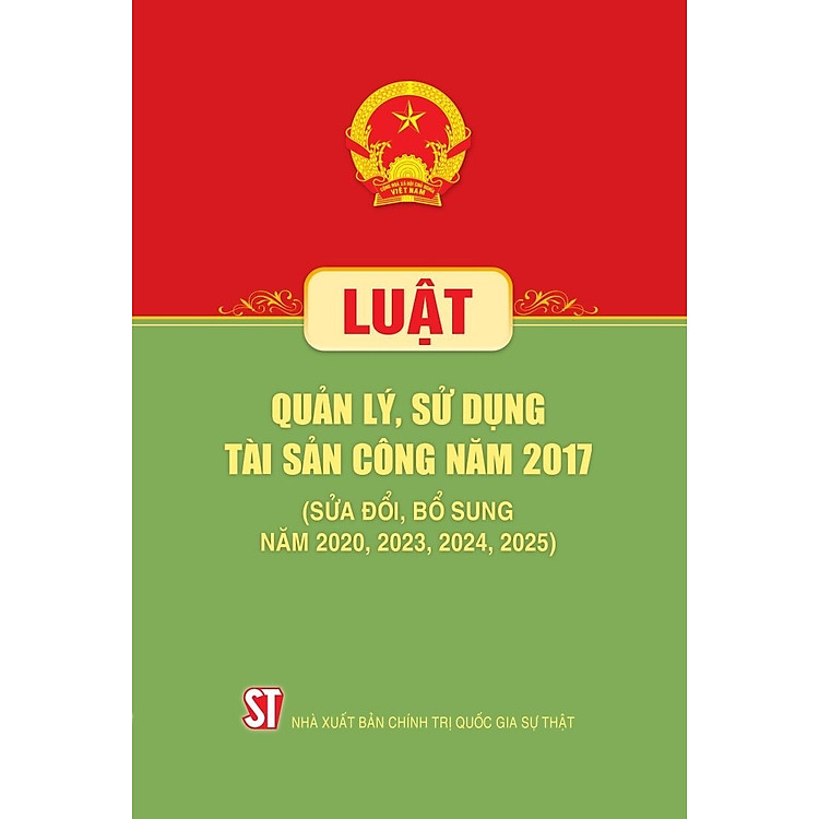 Luật Quản lý, sử dụng tài sản công năm 2017 (Sửa đổi, bổ sung năm 2020, 2023, 2024, 2025)