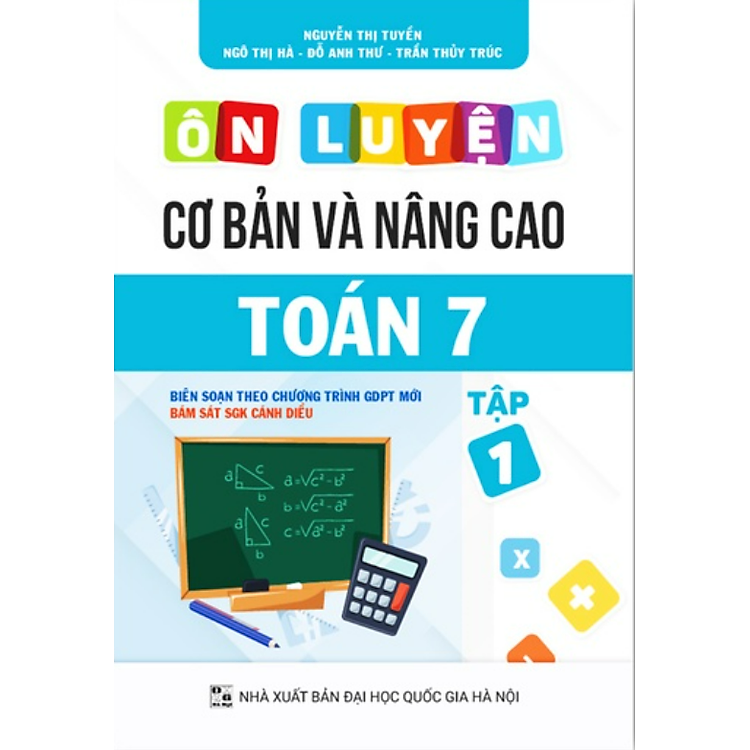 Ôn Luyện Cơ Bản Và Nâng Cao Toán 7 (Tập 1)