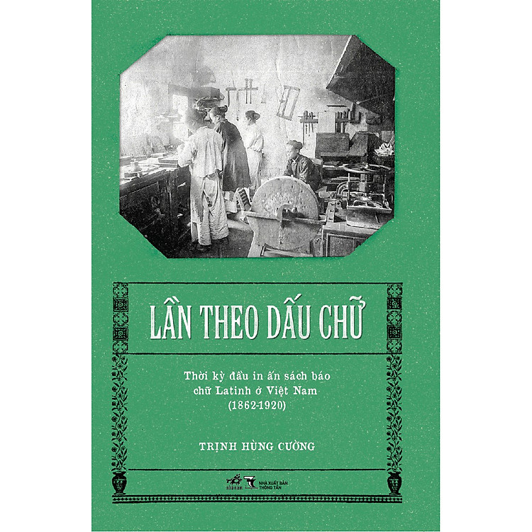 Lần theo dấu chữ – Thời kỳ đầu in ấn sách báo chữ Latinh ở Việt Nam (1862-1920)