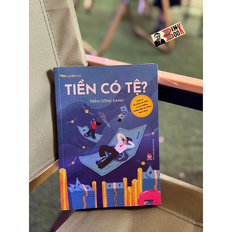 Newshop: TIỀN CÓ TỆ? - QUẢN LÍ TÀI CHÍNH CÁ NHÂN, VÀ CON ĐƯỜNG HƯỚNG ĐẾN TÀI CHÍNH HẠNH PHÚC