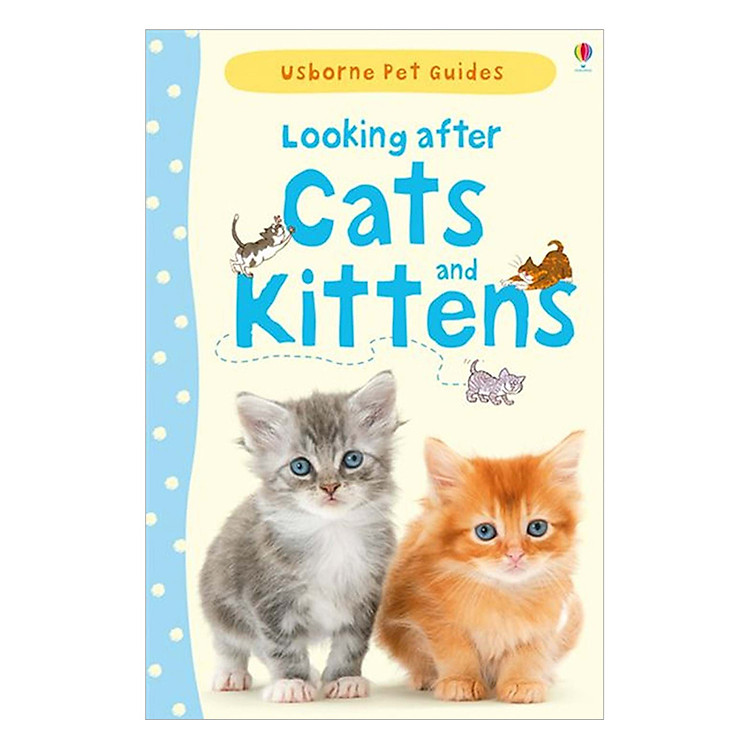 Sách Usborne Pet Guides: Looking after Cats and Kittens