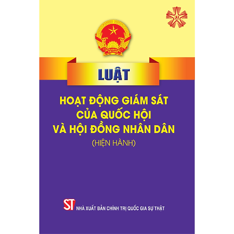 Luật Hoạt động Giám sát của Quốc hội và Hội đồng Nhân dân (sửa đổi năm 2023) (bản in 2023)