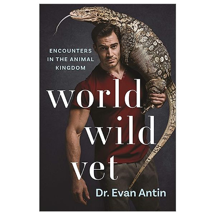 World Wild Vet: Encounters In The Animal Kingdom
