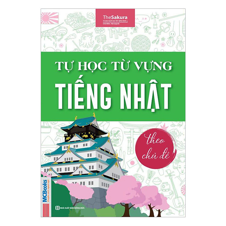 Sách Tự Học Từ Vựng Tiếng Nhật Theo Chủ Đề (Tái Bản)