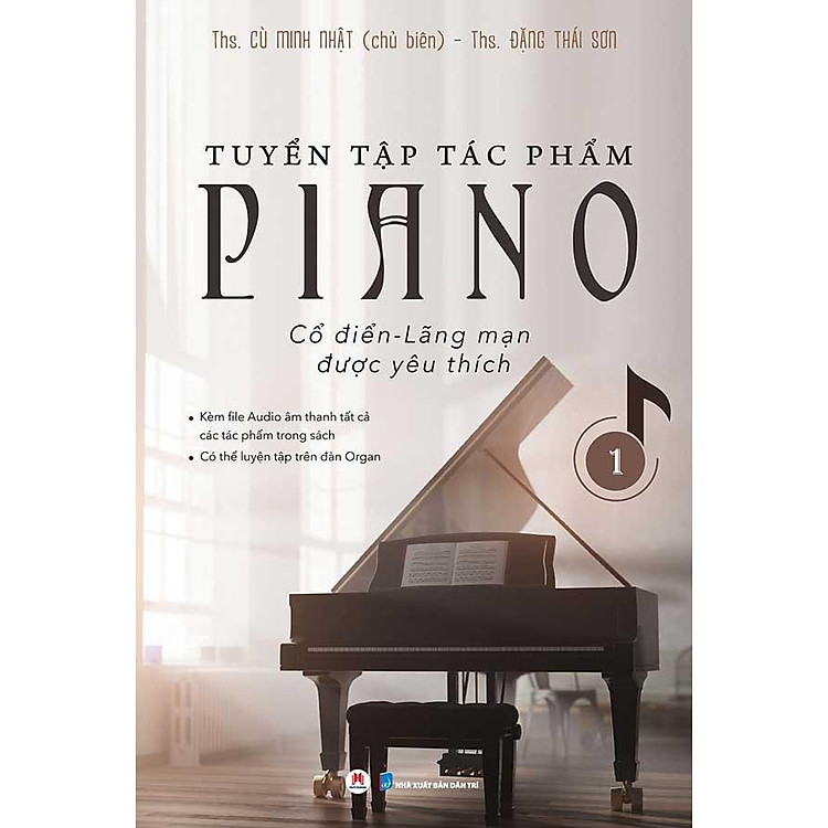 Tuyển Tập Tác Phẩm Piano Cổ Điển Lãng Mạn Được Yêu Thích – Tập 1 (Tái bản năm 2023)