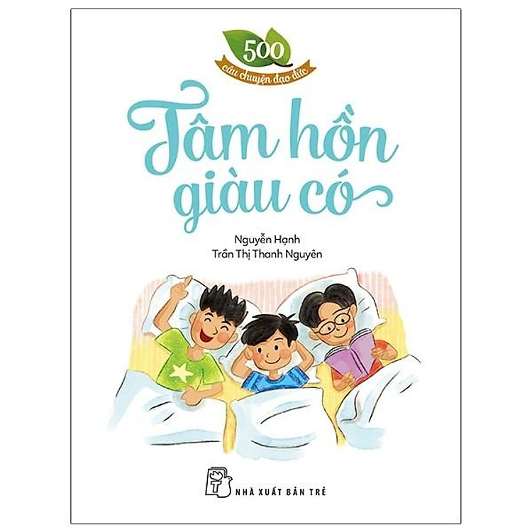 500 Câu Chuyện Đạo Đức – Tâm Hồn Giàu Có