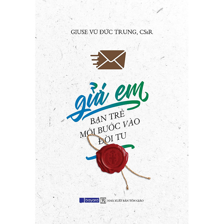 GỬI EM, BẠN TRẺ MỚI BƯỚC VÀO ĐỜI TU