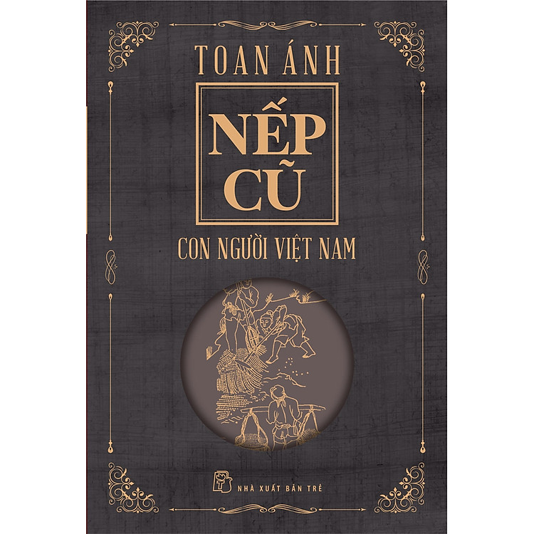 Nếp Cũ – Con Người Việt Nam (Tái Bản Mới Nhất)