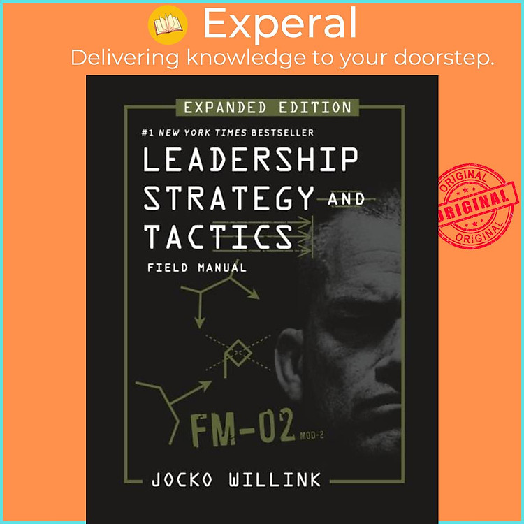 Sách - Leadership Strategy and Tactics - Field Manual Expanded Edition by Jocko Willink (UK edition, hardcover)