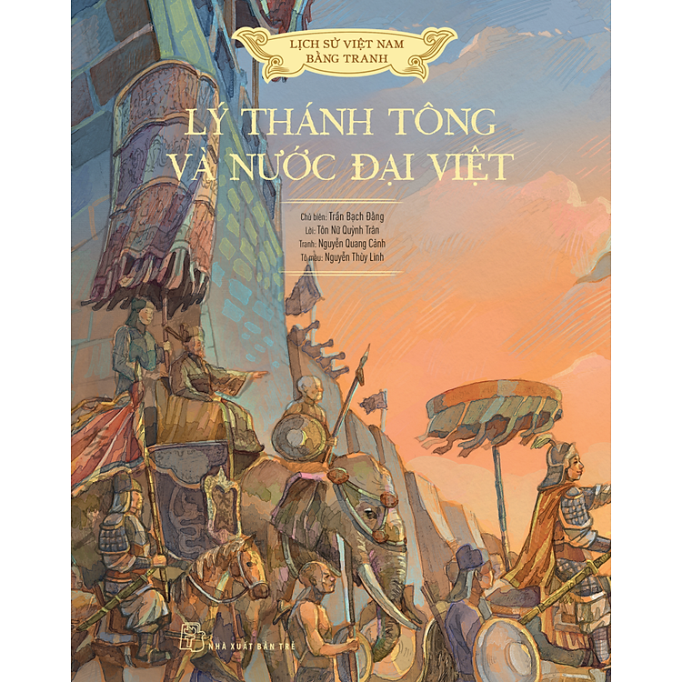 Lịch Sử Việt Nam Bằng Tranh - Lý Thánh Tông Và Nước Đại Việt (Tái Bản 2023) - Ảnh 4