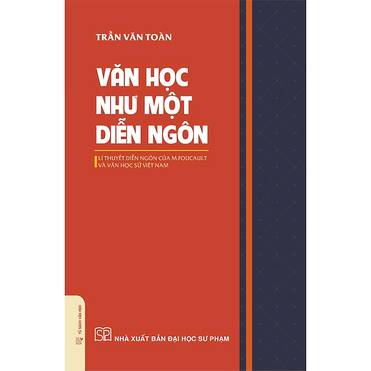 Văn học như một diễn ngôn - Lí thuyết diễn ngôn của M.Foucault và văn học sử Việt Nam (Bìa mềm)