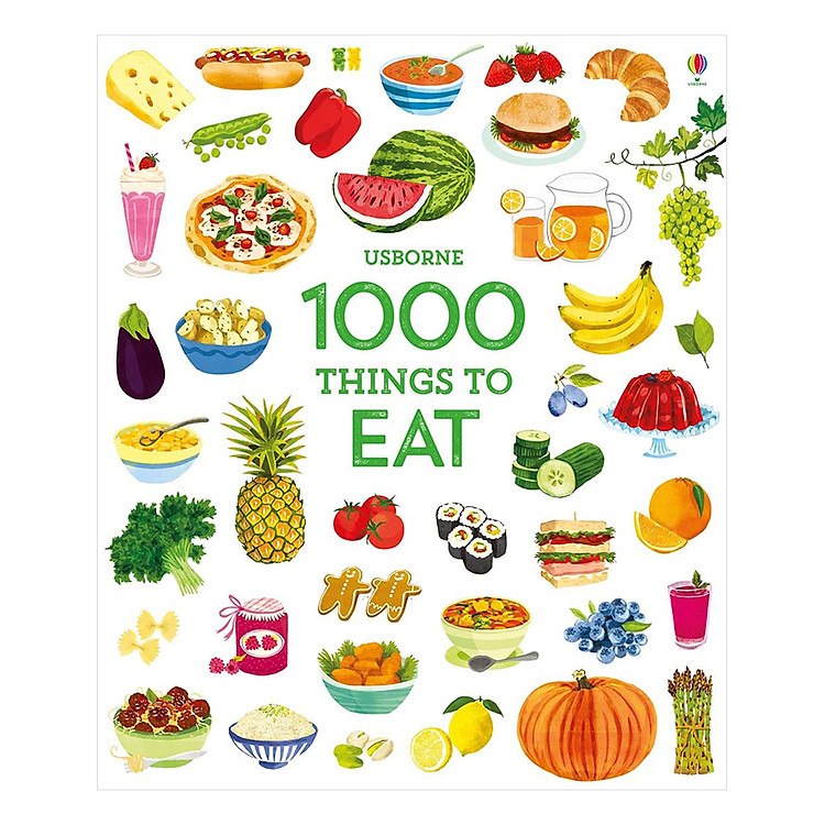 Thiếu Nhi Tiếng Anh – Usborne 1000 Things To Eat