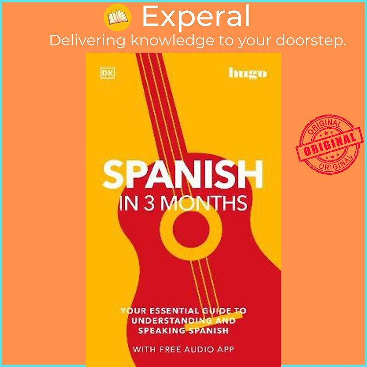 Sách - Spanish in 3 Months with Free Audio App : Your Essential Guide to Understanding and by Dk (US edition, paperback)