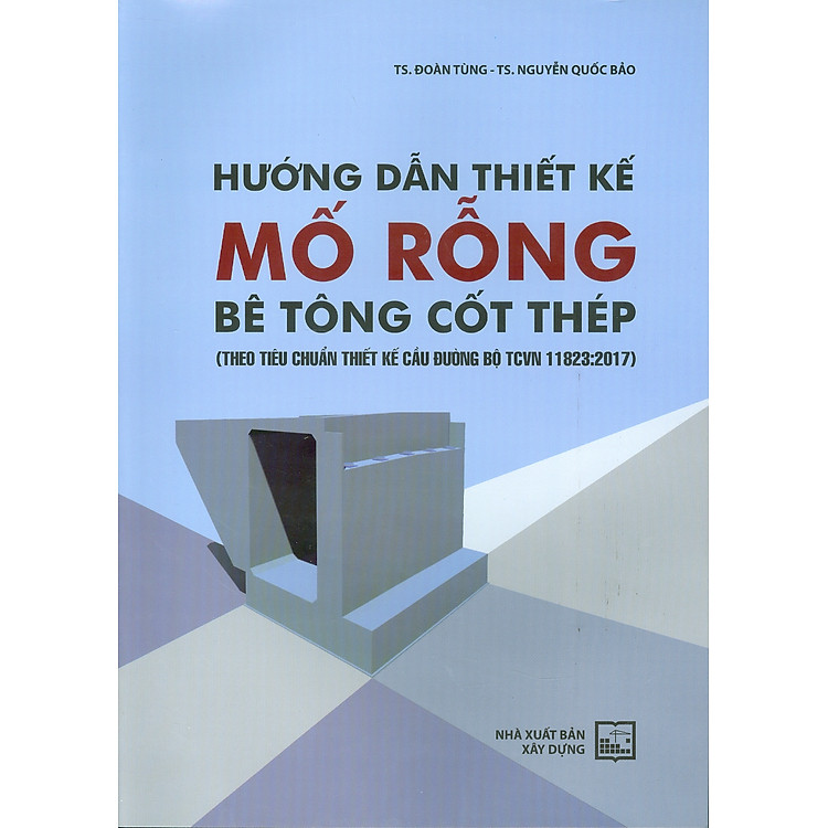 Hướng dẫn thiết kế mố rỗng bê tông cốt thép (Theo tiêu chuẩn thiết kế cầu đường bộ TCVN 11823:2017)