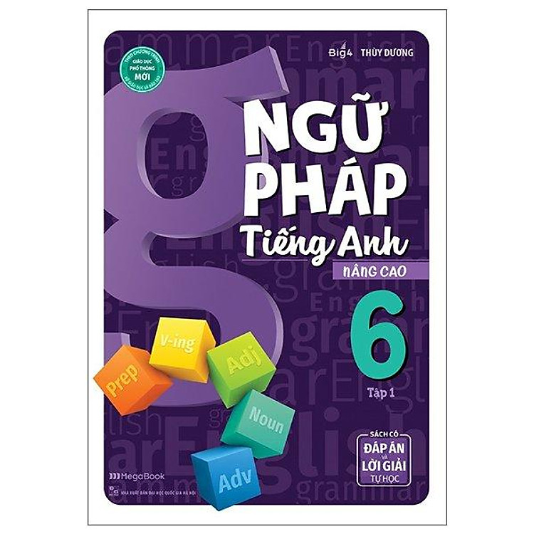 Ngữ Pháp Tiếng Anh Nâng Cao Lớp 6 – Tập 1