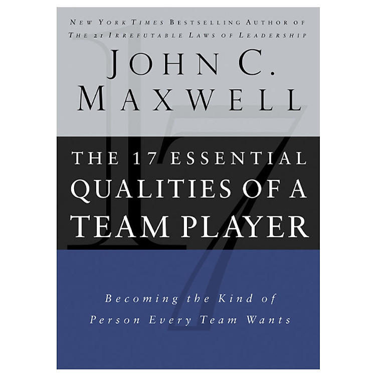 The 17 Essential Qualities Of Team Player