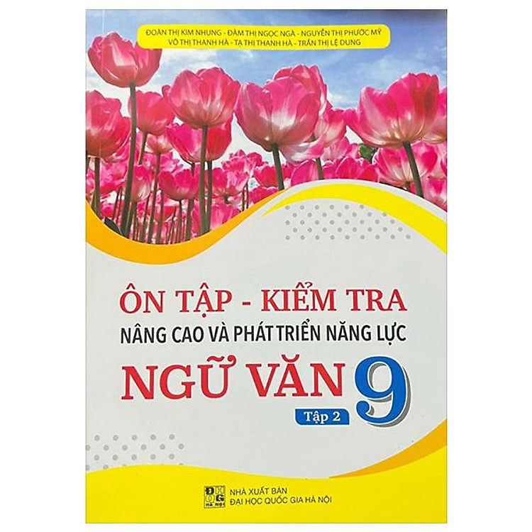 Ôn Tập - Kiểm Tra - Nâng Cao Và Phát Triển Năng Lực Ngữ Văn 9 - Tập 2 - Ảnh 2