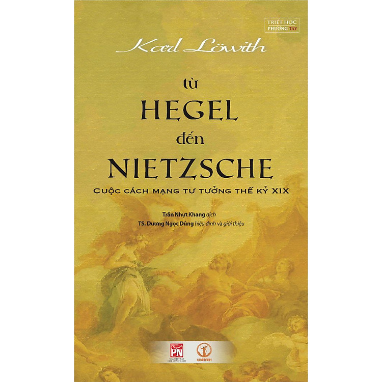 TỪ HEGEL ĐẾN NIETZSCHE – Cuộc Cách Mạng Tư Tưởng Thế Kỷ XIX