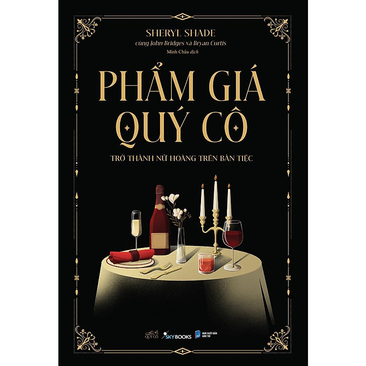 Phẩm Giá Quý Cô – Trở Thành Nữ Hoàng Trên Bàn Tiệc