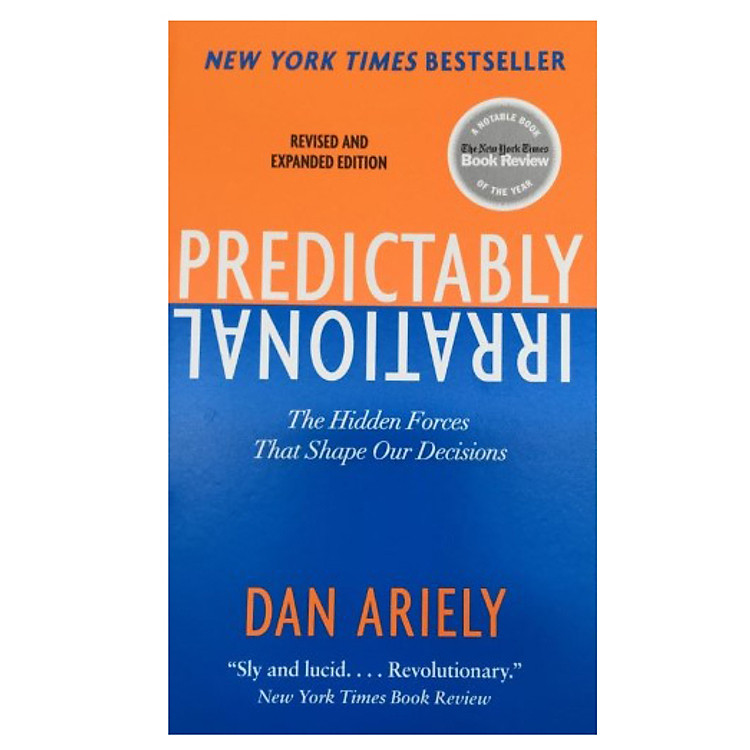 Predictably Irrational: The Hidden Forces That Shape Our Decisions (Revised and Updated Edition)