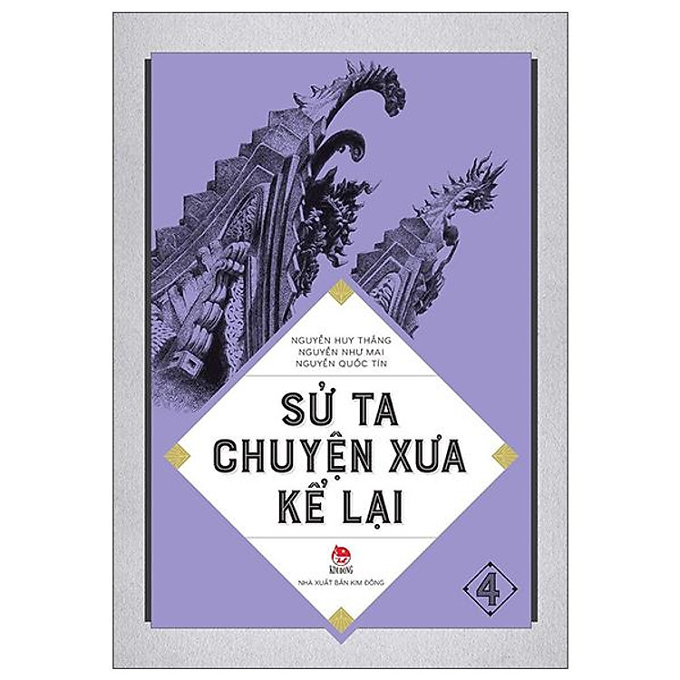 Sử Ta – Chuyện Xưa Kể Lại Tập 4 (Tái Bản 2018)