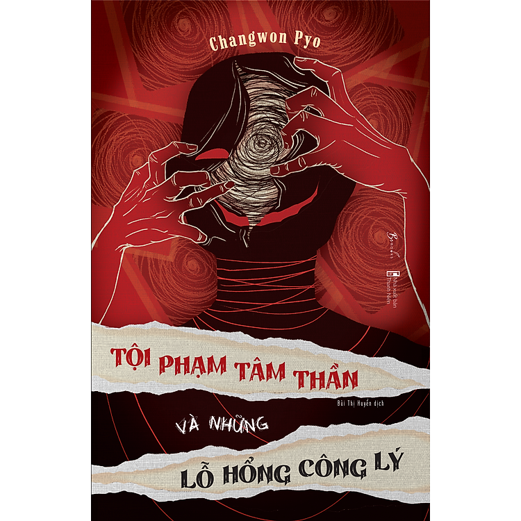 TỘI PHẠM TÂM THẦN VÀ NHỮNG LỖ HỔNG CÔNG LÝ – Changwon Pyo – Bùi Thị Huyền dịch – AZ – NXB Thanh niên