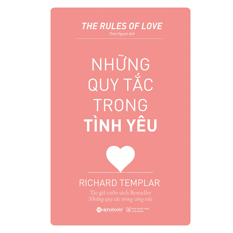 Những Quy Tắc Trong Tình Yêu (Tái Bản 2019) - Richard Templar - NXB Lao Động