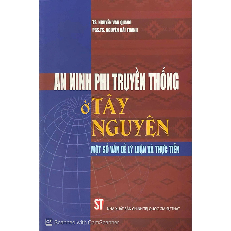 Sách - An Ninh Phi Truyền Thống ở Tây Nguyên - Nguyễn Văn Quang & Nguyễn Hải Thanh - NXB Chính Trị Quốc Gia