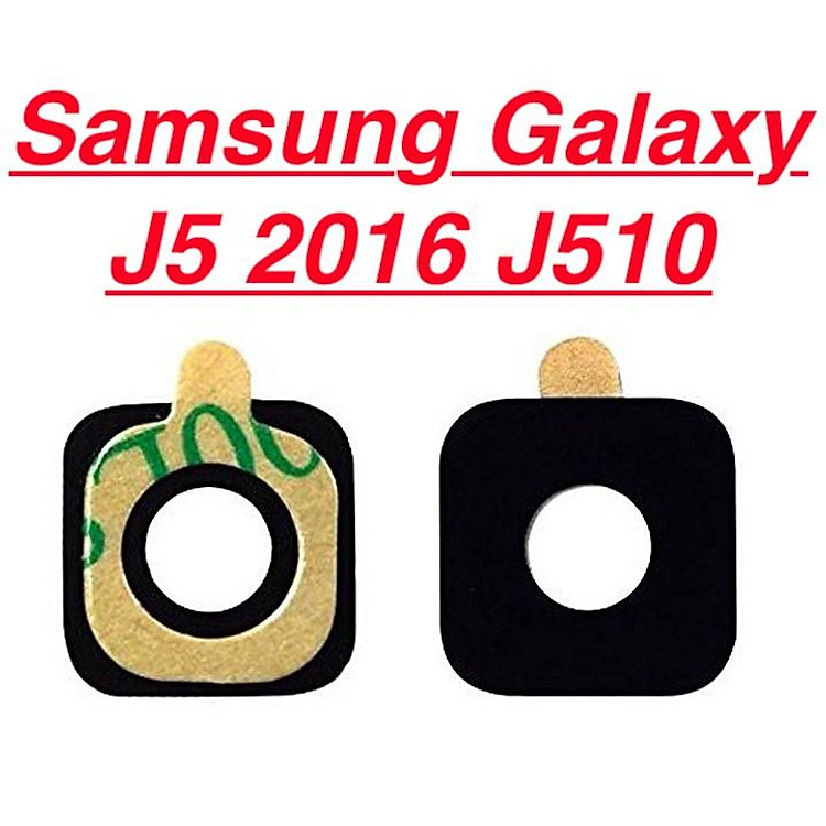 Kính Camera Sau Cho Samsung J5 2016 / J510 Linh Kiện Thay Thế