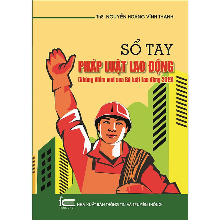 Sổ tay pháp luật lao động (Những điểm mới của Bộ luật Lao động 2019)