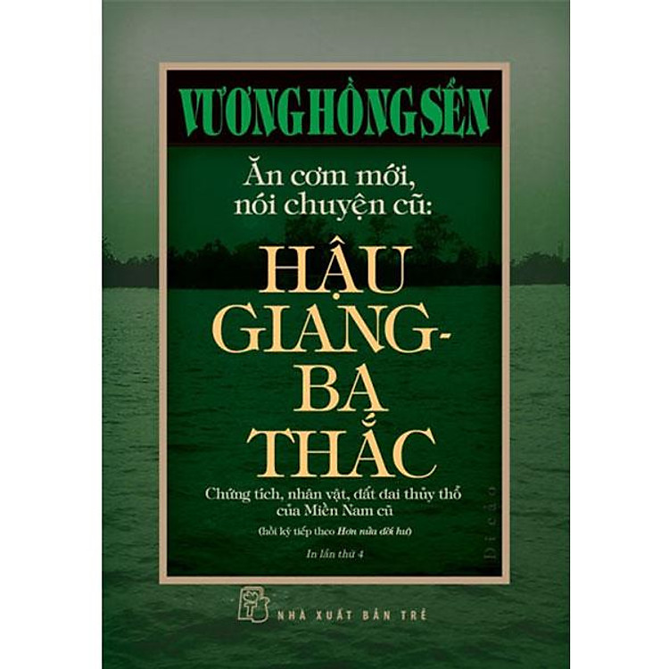 Ăn Cơm Mới, Nói Chuyện Cũ: Hậu Giang – Ba Thắc (Di cảo Vương Hồng Sển)
