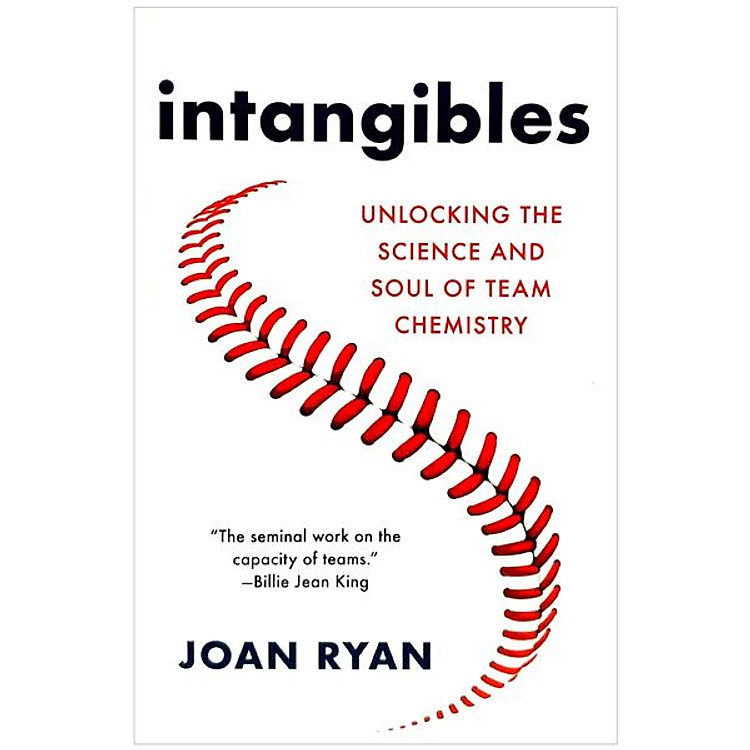 Intangibles: Unlocking The Science And Soul Of Team Chemistry