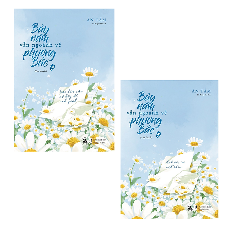 Bảy Năm Vẫn Ngoảnh Về Phương Bắc (Tập 8+9)